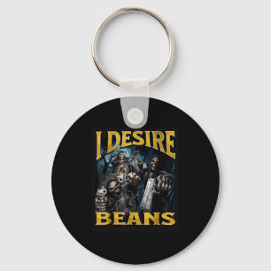 I Desire Beans Funny Hard Skeleton Meme Bootleg Keychain