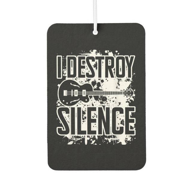 I Destroy Silence Bass Player Funny Guitar Music E Air Freshener (Front)
