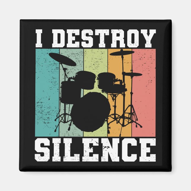I Destroy Silence Distressed Vintage Drummer Retro Magnet (Front)
