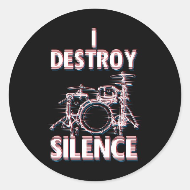 I Destroy Silence Drummer Classic Round Sticker (Front)