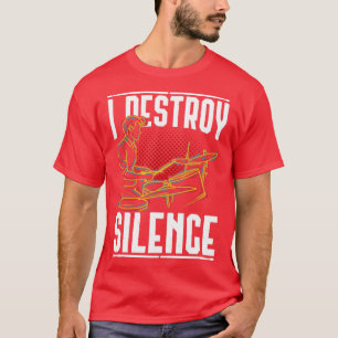 I Destroy Silence Drummer Quote Drums T-Shirt