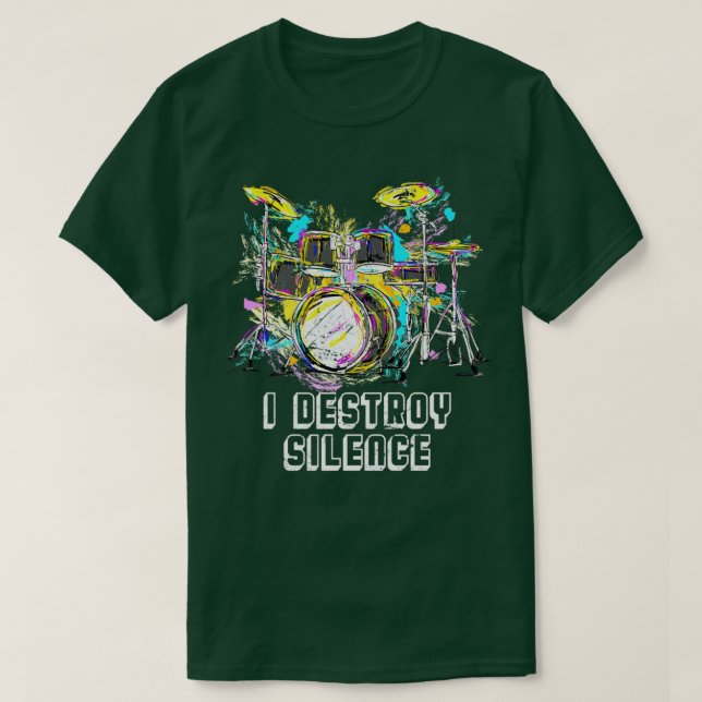 I Destroy Silence Drums T-Shirt (Design Front)