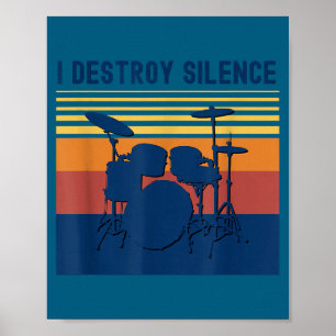 I Destroy Silence Drums Youth Funny Drumming Quote Poster