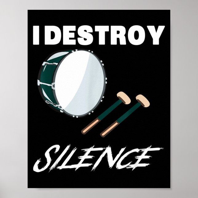 I Destroy Silence Funny B Drum New Year 2022  Poster (Front)