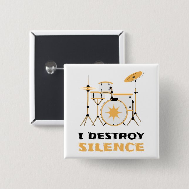 I Destroy Silence Funny Drummer 2 Inch Square Button (Front & Back)