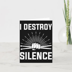 I Destroy Silence Funny Drummer And Drum Player Qu Card