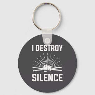 I Destroy Silence Funny Drummer And Drum Player Qu Keychain