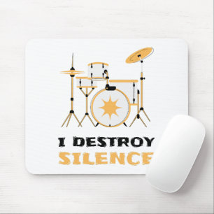 I Destroy Silence Funny Drummer Mouse Pad