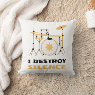 I Destroy Silence Funny Drummer Throw Pillow