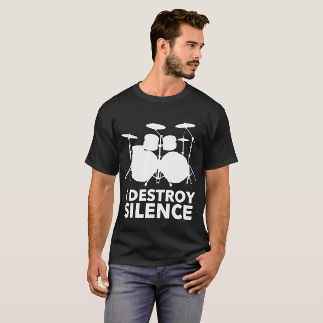 I Destroy Silence T-Shirt for drummers (Front Full)