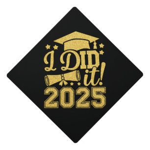 I Did It 2025 Graduate Graduation Class Of 2025 Graduation Cap Topper