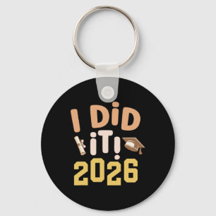 I Did It 2026 Graduation Cap Diploma Graduate Stud Keychain