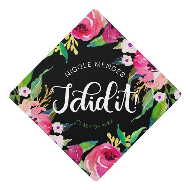 I did it!  - Celebration - Empowering Feminine Graduation Cap Topper (Front)