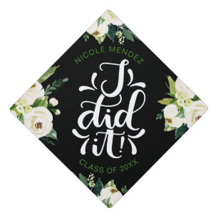 I did it!  - celebration - Empowering Feminine Graduation Cap Topper