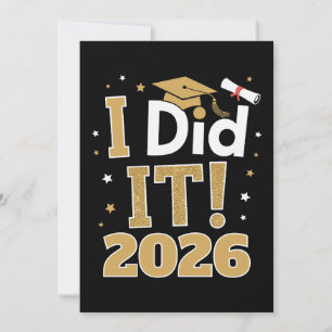 I Did It Class Of 2026 Gold Graduation Graduate Invitation
