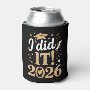 I Did It Class Of 2026 Graduation 26 Graduate Can Cooler