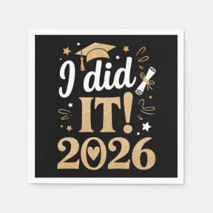 I Did It Class Of 2026 Graduation 26 Graduate Napkin