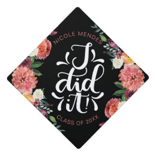 I did it!  - Empowering Feminine Graduation Cap Topper