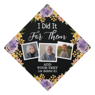 I Did It For Them Watercolor Flowers Custom Photo Graduation Cap Topper