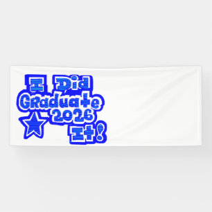 I Did it/Graduate 2026 Banner