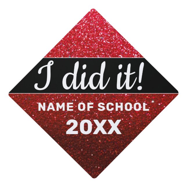 I Did It Graduate Year School Black Red Glitter Graduation Cap Topper (Front)