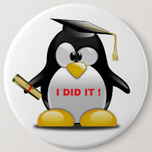 "I DID IT" GRADUATION PENGUIN 6 INCH ROUND BUTTON