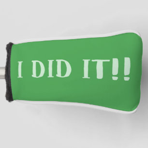 I Did It Green Golf Head Cover
