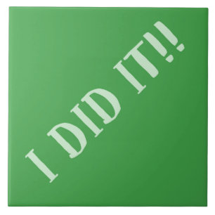 I Did It Green Tile
