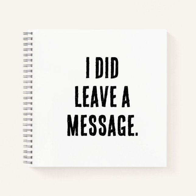 I did leave a message  notebook (Front)