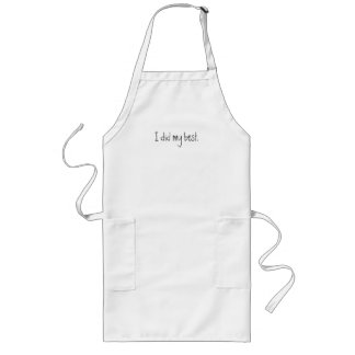 I did my best long apron