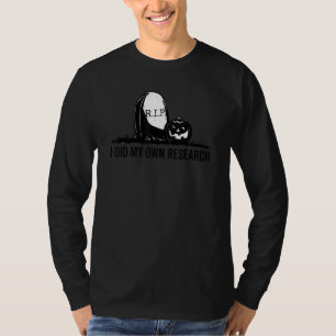 I Did My Own Research Thanks Science T-Shirt