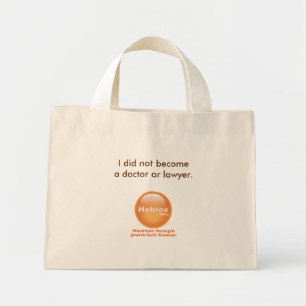 I did not become a doctor or lawyer mini tote bag