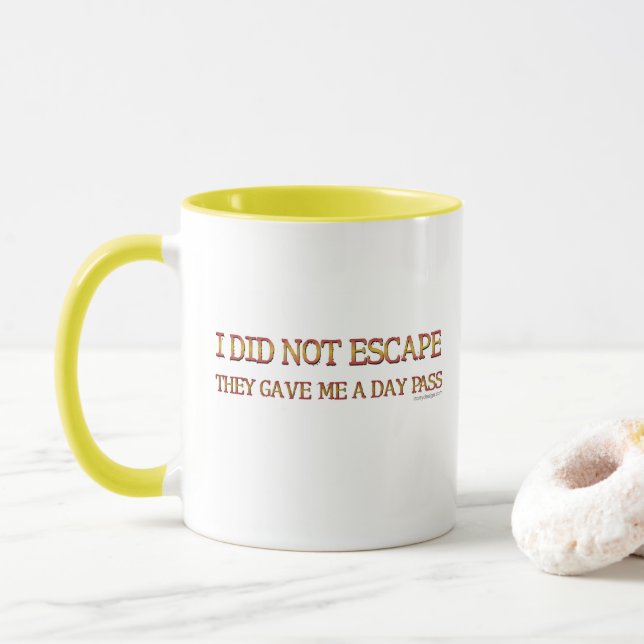 I Did Not Escape Mug (With Donut)