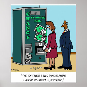 I Did Say I Wanted an Instrument of Change Poster