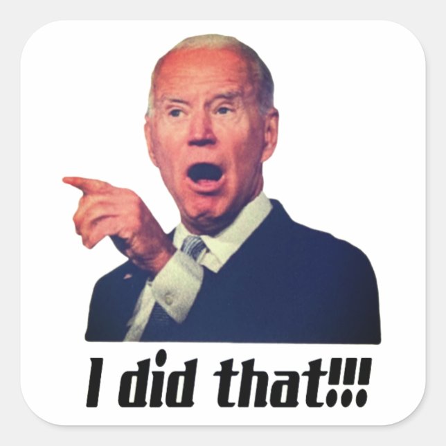 I DID THAT - Biden 3" Square Stickers (sheet of 6) (Front)