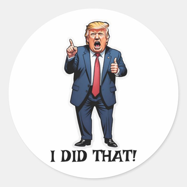 "I Did That!" Cartoon Standing Trump Stickers (Front)