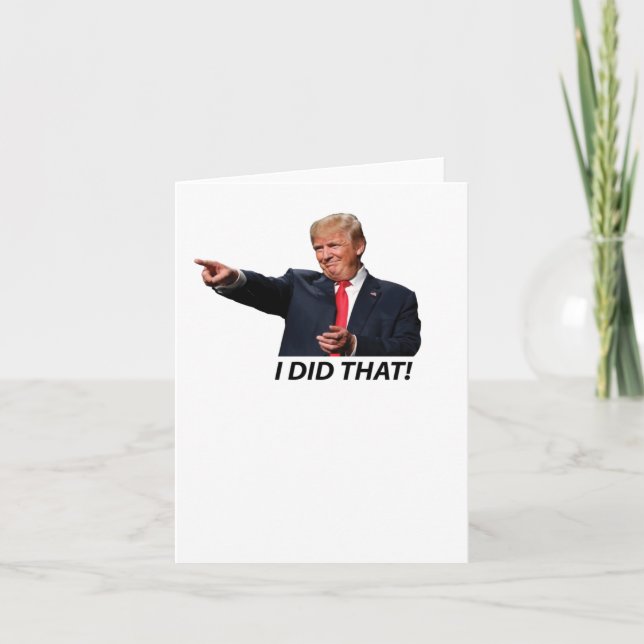 I Did That Trump Meme  Card (Front)