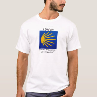 I Did the Camino de Santiago T-Shirt