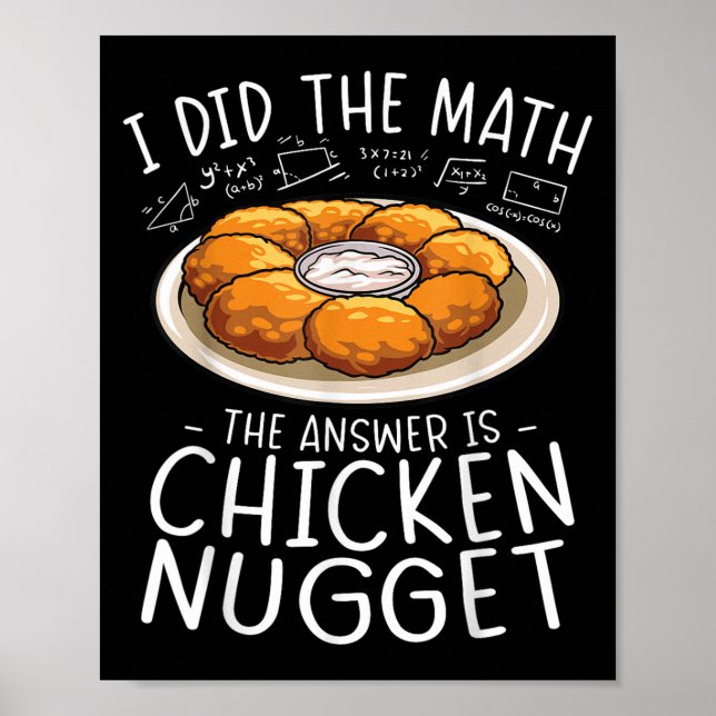 I Did The Math Chicken Nugget Lover Funny Nerd Hum Poster (Front)