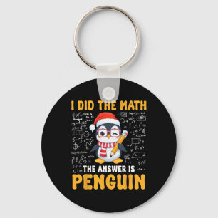 I Did The Math The Answer Is Penguin Christmas Mat Keychain