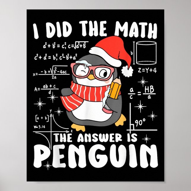 I Did The Math The Answer Is Penguin Christmas Mat Poster (Front)