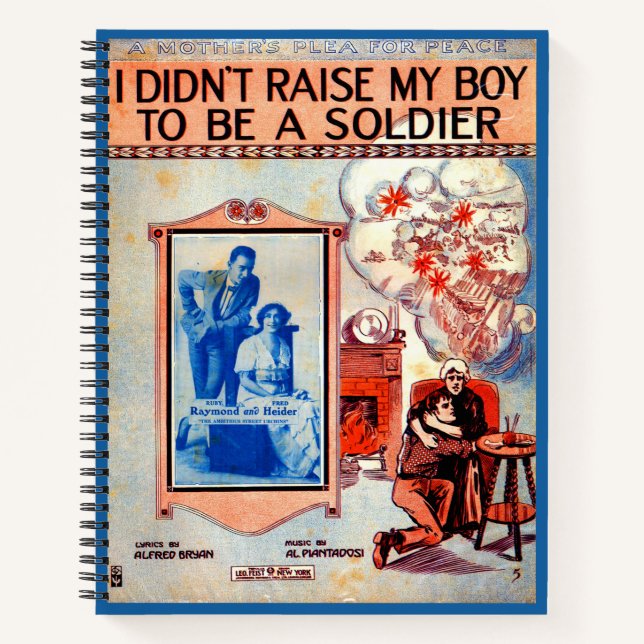 I Didn’t Raise My Boy to Be a Soldier sheet music Notebook (Front)