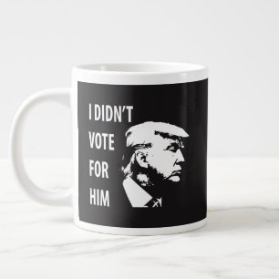 I didn’t vote for Trump Large Coffee Mug