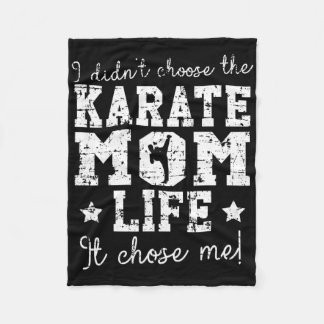 I Didn't Choose The Karate Mom Life It Chose Me Pr Fleece Blanket