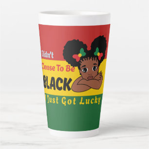 I Didn't Choose To Be Black I Just Got Lucky Latte Mug
