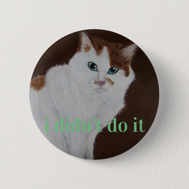 i didn't do it 2 inch round button (Front)