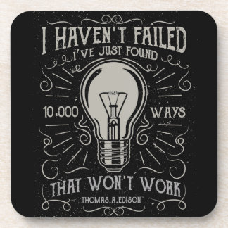 I didn't fail I just found ways that didn't work Coaster