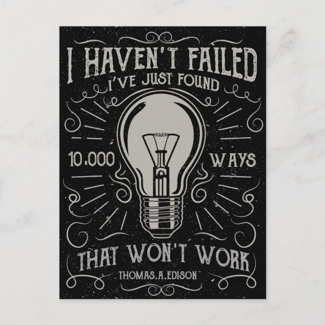 I didn't fail I just found ways that didn't work Postcard (Front)