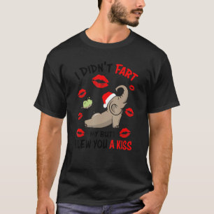 I Didn't Fart My Butt Blew You A Kiss Elephant Chr T-Shirt