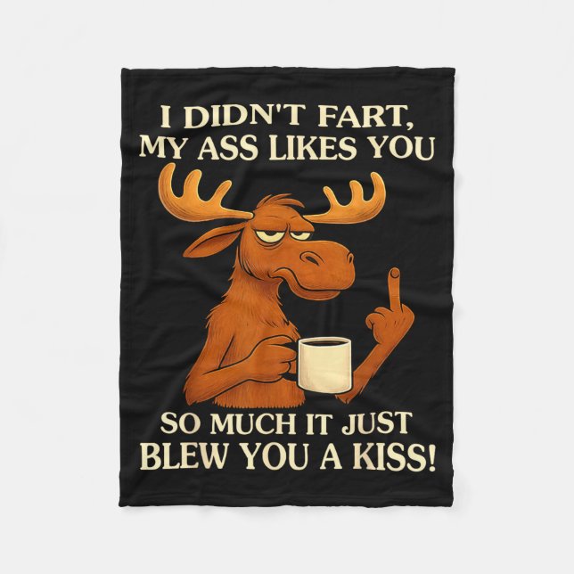 I Didn't Fart My Likes You So Much It Just Blew Yo Fleece Blanket (Front)
